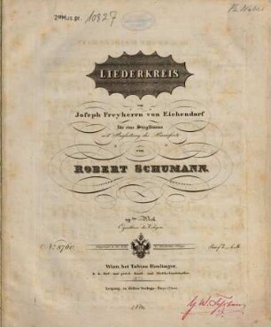 Liederkreis : von Joseph Freyherrn von Eichendorf ; für 1 Singstimme mit Begl. d. Pianoforte ; 39. W.