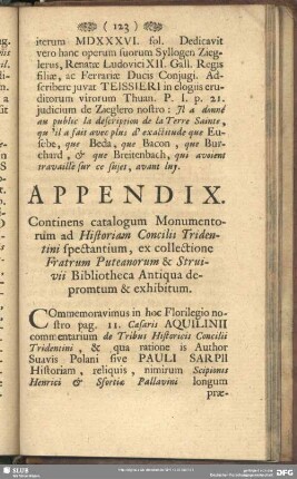Appendix. Continens catalogum Monumentorum ad Historiam Concilis Tridentini spectantium, ex collectione Fratrum Puteanorum & Struivii Bibliotheca Antiqua depromptum & exhibitum