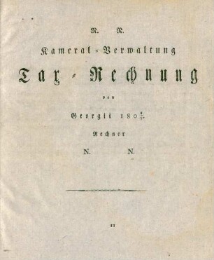 K. K. Kameral-Verwaltung Tax-Rechnung von Georgii 1808/9 ...