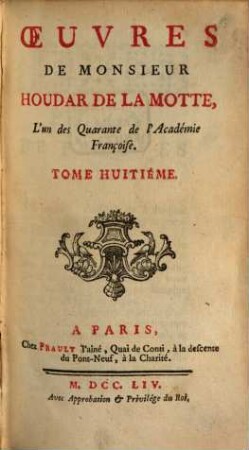 Oeuvres de Monsieur Houdar de la Motte, l'un des Quarante de l'Académie Françoise, 8