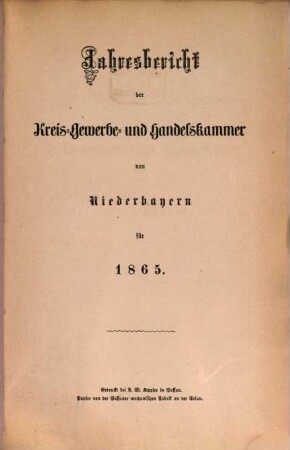 Jahresbericht der Handels- & Gewerbekammer für Niederbayern. 1865