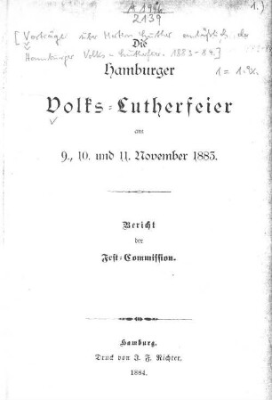 Die Hamburger Volks-Lutherfeier am 9., 10. und 11. November 1883 : Bericht der Fest-Commission