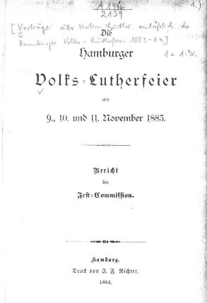 Die Hamburger Volks-Lutherfeier am 9., 10. und 11. November 1883 : Bericht der Fest-Commission