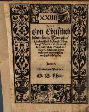 Eyn Christlich bedenckenn, Wentzeslai Lincken zu Aldenburg. Von den Testamente[n] der sterbenden Menschen ...