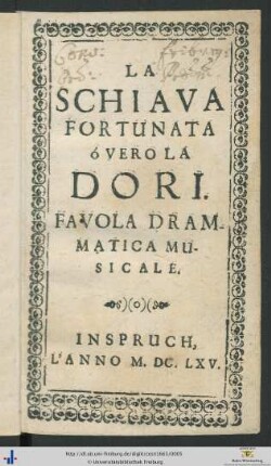 La Schiava Fortunata ó Vero La Dori : Favola Drammatica Musicale