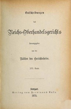 Entscheidungen des Reichs-Oberhandelsgerichts. 16. 1875
