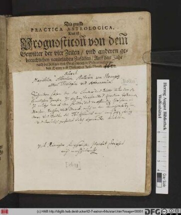 Die grosse Practica Astrologica, Das ist: Prognosticon von dem Gewitter der vier zeiten/ und anderen gebreuchlichen natürlichen Zufällen/ Auff das Jahr ... 1622 ...