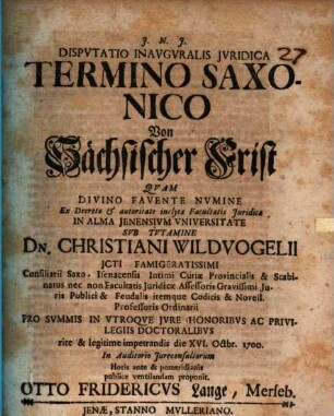 Disputatio Inauguralis Iuridica Termino Saxonico = Von Sächsischer Frist