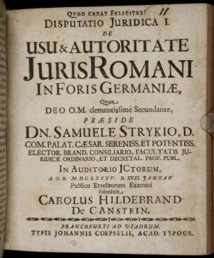 Disputatio Iuridica I. De Usu & Autoritate Iuris Romani In Foris Germaniae