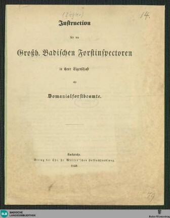 Instruction für die Grossh. Badischen Forstinspectoren in ihrer Eigenschaft als Domanialforstbeamte