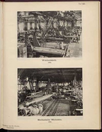 Taf. 43. Weichenfabrik. 1894 / Mechanische Werkstätte. 1894