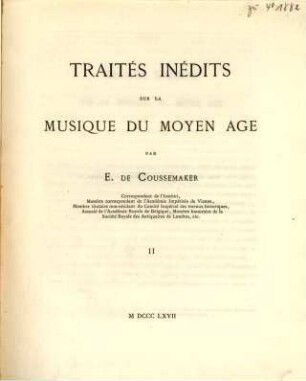 Traités inédits sur la Musique du Moyen Age : par E. de Coussemaker. 2