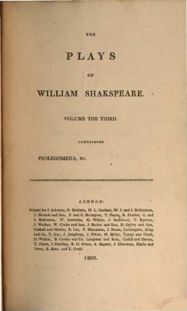 The plays of William Shakspeare : In 21 volumes ; with corrections and illustrations of various commentatores, Vol. 3. Malone's historical Account of the English Stage