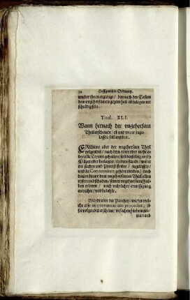 Titul. XLI. Wann hernach der ungehorsam Theil erscheindt/ ob und wie er zugelassen soll werden