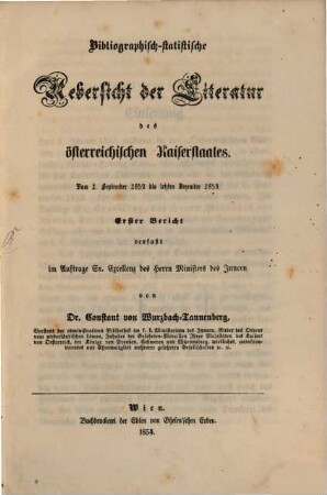 Bibliographisch-statistische Uebersicht der Literatur des österreichischen Kaiserstaates : Vom 1. Febr. 1852 bis letzten Dzmbr 1853. 1
