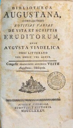 Bibliotheca Augustana : Complectens Notitias Varias De Vita Et Scriptis Eruditorum, Quos Avgvsta Vindelica Orbi Litterato Vel Dedit Vel Aluit. [1], Alphabetum I