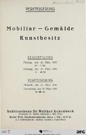 Auktionshaus Dr. Walther Achenbach: Mobiliar, Gemälde, Kunstbesitz : Versteigerung: Mittwoch, den 22. März 1939, Donnerstag, den 23. März 1939