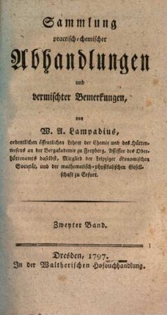 Sammlung practisch-chemischer Abhandlungen und vermischter Bemerkungen. 2