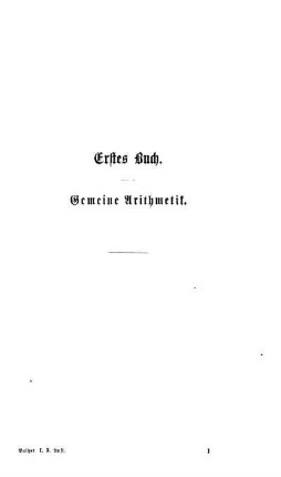 Erstes Buch. Gemeine Arithmetik.
