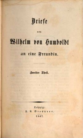 Briefe von Wilhelm von Humboldt an eine Freundin, 2