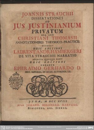 Joannis Strauchii Dissertationes Ad Ius Iustinianium Privatum