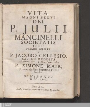 Vita Magni Servi Dei P. Julii Mancinelli Societatis Jesu