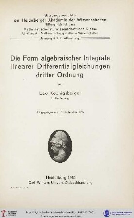 1915, 11. Abhandlung: Sitzungsberichte der Heidelberger Akademie der Wissenschaften, Mathematisch-Naturwissenschaftliche Klasse: Abteilung A, Mathematisch-physikalische Wissenschaften: Die Form algebraischer Integrale linearer Differentialgleichungen dritter Ordnung