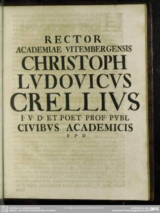 Rector Academiae Vitembergensis Christoph Ludovicus Crellius ...