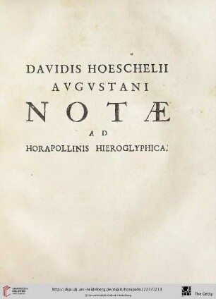 Davidis Hoeschelii augustani notae ad Horapollinis hieroglyphica