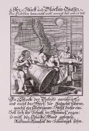 Abbildungen der gemeinnützlichen Hauptstände, Der Stück- und Glockengießer : Der Stück- und Glockengießer. Kupferstich; ca. 12,7 x 8,5 cm, Blattgröße 20,4 x 15,9 cm. Illustration aus: Abbildung der gemeinnützlichen Hauptstände von denen Regenten und ihren so in Friedens- als Kriegs-Zeiten zugeordneten Bedienten an, biß auf alle Künstler und Handwercker. Regensburg: Christoph Weigel, 1698. Ausstellung "Das ehrsame Handwerk 1937" in Dresden (vermutlich aus: SLUB Techn. A.142)