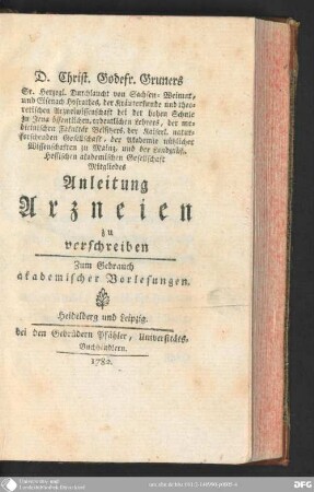 D. Christ. Godefr. Gruners... Anleitung, Arzneien zu verschreiben : zum Gebrauch akademischer Vorlesungen
