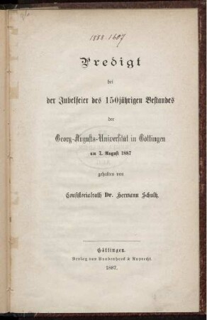 Predigt bei der Jubelfeier des 150jährigen Bestandes der Georg-Augusts-Universität in Göttingen am 7. August 1887
