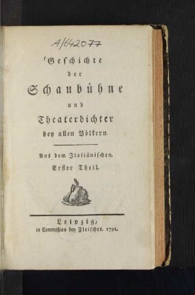 Erster Theil: Geschichte der Schaubühne und Theaterdichter bey allen Völkern : Aus dem Italiänischen