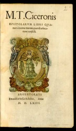 M. T. Ciceronis || EPISTOLARVM LIBRI QVA=||tuor à Ioanne Sturmio puerili educa=||tioni confecti.||