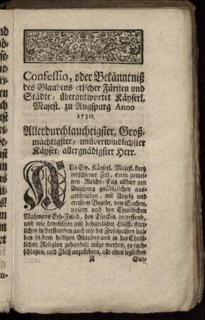 Confessio, oder Bekänntniß des Glaubens etlicher Fürsten und Städte, überantwortet Käyserl. Majest. zu Augspurg Anno 1530.