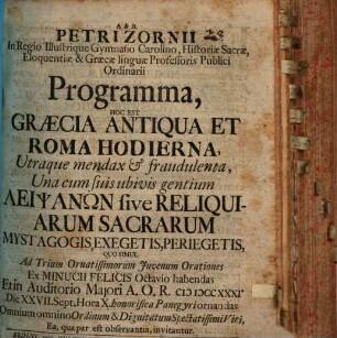 Programma, hoc est, Graecia antiqua et Roma hodierna, utraque mendax et fraudulenta ...