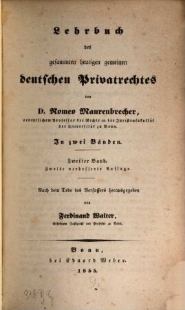 Lehrbuch des gesammten heutigen gemeinen deutschen Privatrechts. 2. - 2. verb. Aufl. 1855. - XVI, 551 S.