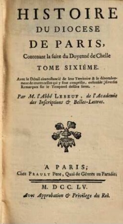 Histoire Du Diocese De Paris, 6. Contenant la suite du Doyenné de Chelle