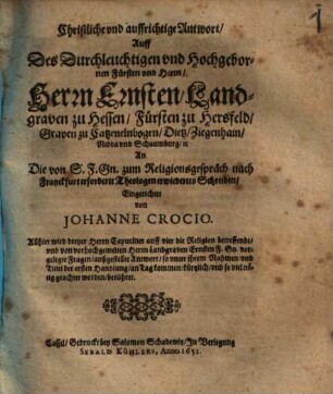 Christliche und aufrichtige Antwort auf das ... Ernsten, Landgrafen zu Hessen Schreiben