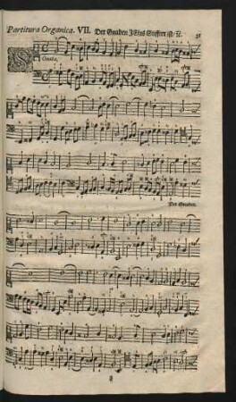 Partitura Organica. VII. Der Gnaden Jesus Stiffter ist, [et]c.