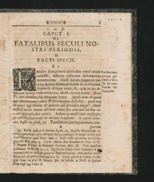 Caput I. De Fatalibus Seculi Nostri Periodis, & Facti Specie.