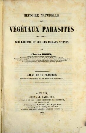 Histoire naturelle des végétaux parasites qui croissent sur l'homme et sur les animaux vivants : Avec un atlas de 15 planches (in 8??). II
