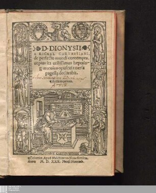 D. DIONYSII // A RICKEL CARTHVSIANI, // de perfecto mundi contemptu, // ut pius ita utilissimus heptalo- // gus : cuius opuscula uersa pagella declarabit