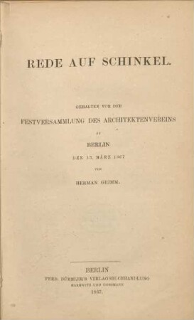 Rede auf Schinkel : geh. vor d. Festversammlung d. Architektenvereins zu Berlin d. 13. März 1867
