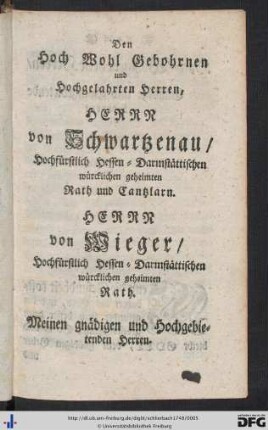 Den Hoch Wohl Gebohrnen ... Herrn von Schwartzenau ...