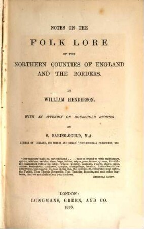 Notes on the folk-lore of the northern counties of England and the borders : With an appendix on household stories by S. Baring-Gould, M. A.