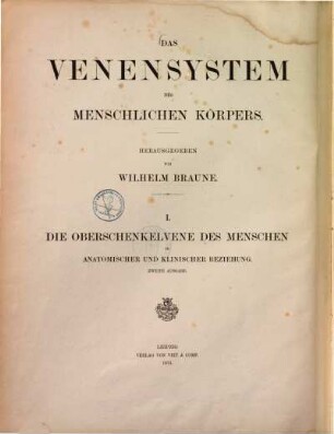 Das Venensystem des menschlichen Körpers, 1. Die Oberschekelvene des Menschen in anatomischer und klinischer Beziehung