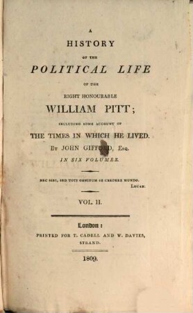 A history of the political life of the right honourable William Pitt : including some account of the times in which he lived ; in six volumes. 2