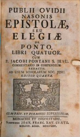 Publii Ovidii Nasonis Epistolæ, Seu Elegiæ De Ponto. Libri Quatuor