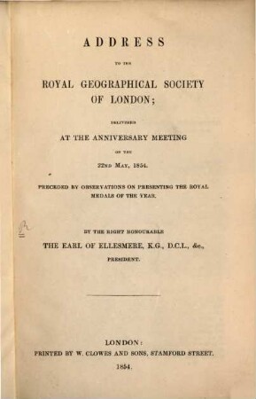 Address to the royal geographical society of London; delivered at the anniversary meeting on the 22. May 1854